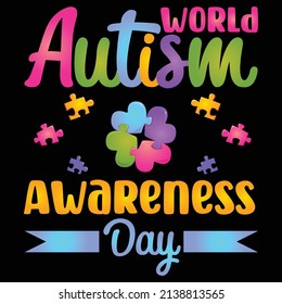 World Autism Awareness Day  T shirts design, Vector graphic, poster or t-shirt design for Autism lover.