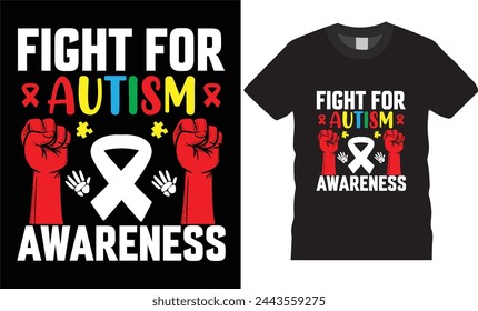 World Autism Awareness Day typography t shirt design vector template.graphic t shirt design.Fight for autism awareness. and motivational quotes T-shirts design ready for print benner, any item