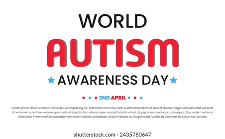 World Autism day, Empowering Individuals with Autism, World Autism Awareness Day. April 22. 