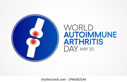 World Autoimmune arthritis day is observed each year on May 20. it is the name given to a group of arthritis types where a person's immune system attacks itself. the result is inflammation in a joint.