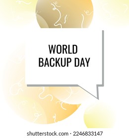 world backup day.Design suitable for greeting card poster and banner