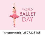 World Ballet Day. Beautiful ballerina dancer with text. Isolated on pink background. Flat vector illustration.