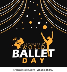 World Ballet Day celebrates on November 2th. Illustration of a ballet dancer with a globe and bold text on black background.