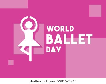 World Ballet Day design vector. Flat design vector. Poster, banner, card, background. Eps 10.