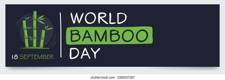 World Bamboo Day, held on 18 September.