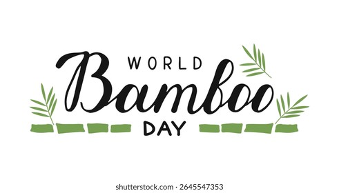 World Bamboo Day text banner. Handwritten phrase. Hand-drawn Calligraphy Lettering. Script text created by hand. Quote for inspiring poster, social media post, project. September 18