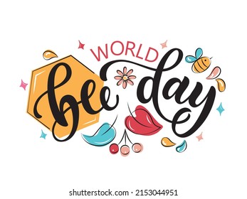 World Bee Day handwritten text. Modern brush calligraphy, hand lettering. Vector colorful illustration with bee, flower and honeycomb. Flat cartoon style. Save the bees. Congratulation card, poster.