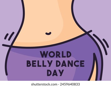 World Belly Dance Day. Second Saturday of May every year. Eps 10.