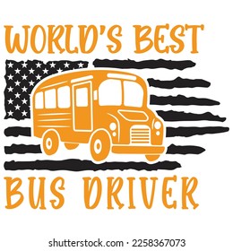 World Best Bus Driver, Vintage typography t-shirt design with Us Flag school bus driver