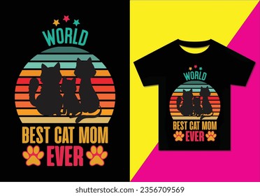 World best cat mom ever t-shirt design, retro t-shirt design, Typography modern T-shirt design for man and woman, Vector file, Ready for print.