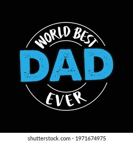 world best Dad ever - vector