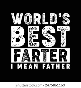 World best father t shirt design 