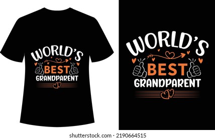 World Best Grandparent typography tshirt design, vector tshirt,  grandpa, grandfather, grandparents day, vector, print ready tshirt