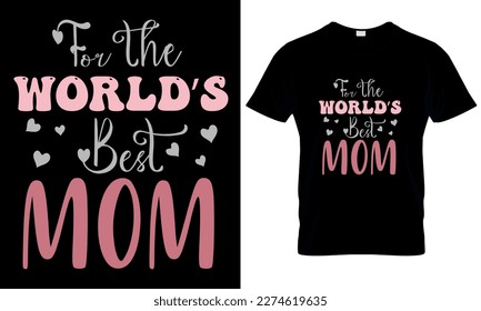 For the world best mom. mother's day gift, mom 