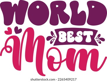 World best mom SVG Design