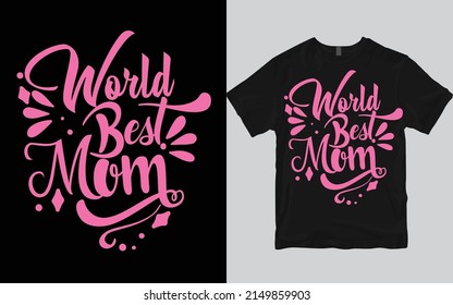 World best mom t-shirt design