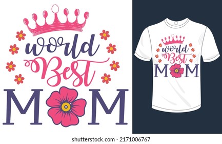 World Best mom t-shirt design