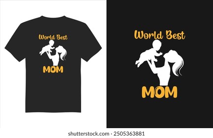 World best mom t-shirt design, Mother's Day T-Shirt Design, Typography T-shirt Design, and Eps Vector.