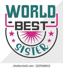 World Best Sister SVG Printable Vector Illustration svg