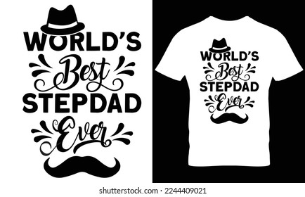 .World best stepdad ever t-shirt design graphic.