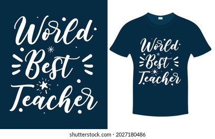 World Best Teacher -  Vintage Typography Teachers Day T-Shirt Design. Print