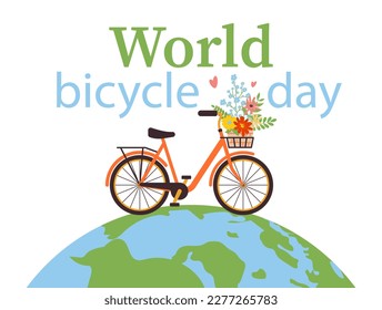 World Bicycle Day. Beautiful bicycle with basket of flowers, globe. Concept of  healthy lifestyle. Safe cycling. Car free day. For poster, banner, background and wallpaper. Vector illustration  