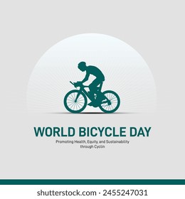 World Bicycle Day. World Bicycle Day creative background, template, banner, poster, social media post, greetings card, t-shirts etc. Promoting Health, Equity, and Sustainability through Cycling.