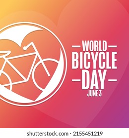World Bicycle Day. June 3. Holiday concept. Template for background, banner, card, poster with text inscription. Vector EPS10 illustration