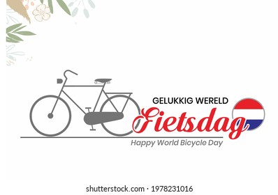 World Bicycle Day with Netherlands Language writing, Holiday concept. Template for background, banner, card, poster, t-shirt with text inscription, vector eps 10
