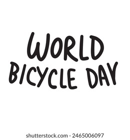 World Bicycle Day text. Hand drawn vector art.