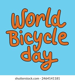 World Bicycle Day text lettering. Hand drawn vector art.