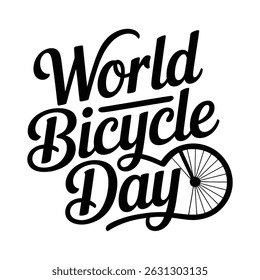 Dia Mundial da Bicicleta - Aspas de tipografia para a ilustração de letras vetoriais de camiseta, caligrafia manuscrita moderna do pincel para convite e cartão de saudação, impressões e cartazes