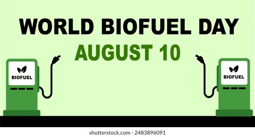 world biofuel day. august 10. biodiesel day. international bio fuel day poster social media template vector stock. template web banner. green energy. renewable energy day