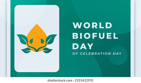 World Biofuel Day Celebration Vector Design Illustration for Background, Poster, Banner, Advertising, Greeting Card