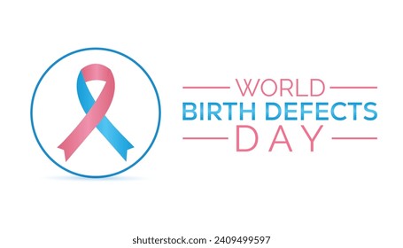 World Birth Defects Day is observed every year in March. Holiday, poster, card and background vector illustration design.