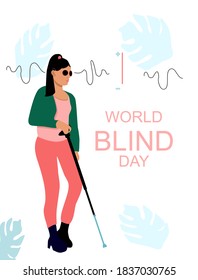 World blind day illustration.Young sightless woman with black glasses and cane.People with disabilities.Ableism,equal rights and opportunities.Eyeless disorder.Save your vision.Trendy girl is walking