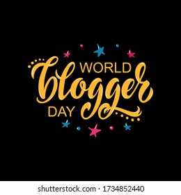 World blogger day handwritten text and stars. Modern brush ink calligraphy, hand lettering. 14 June world social media holiday event quote. Bright colorful vector illustration, greeting card design