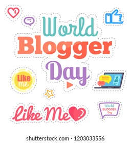 World blogger day, like me poster with stickers isolated icons vector. Thumb up and screen of laptop with chatting boxes, heart and video, star shape