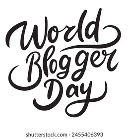 World Blogger Day text banner. Hand drawn vector art.