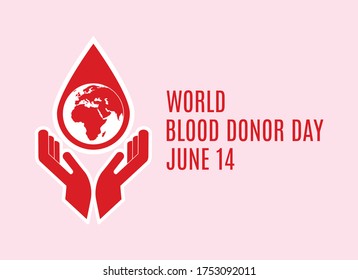 World Blood Donor Day vector. Hand donating a drop of blood icon. Planet earth in a drop of blood vector. Blood Donor Day Poster, June 14. Important day
