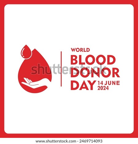World Blood Donor Day Vector, Logo, Poster, Flyer, Background. World Blood Donor Day, June 14 Vector. Blood Drop Sign. Heart and Hand Symbol. Blood Donation Vector. International Day Of Donation June 