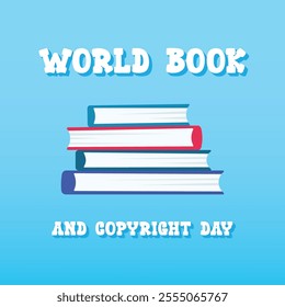 World Book and Copyright Day banner with stuck of books on color background. Vector illustration