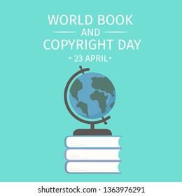 World Book and Copyright Day. A stack of books and a globe on it. Vector illustration. Easy to edit template for logo design, greeting card, banner, poster, sign, flyer, etc.