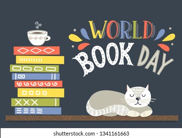 World Book Day. Books stack with cup of tea and white sleeping cat with hand drawn lettering. Vector illustration