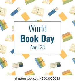World Book Day, Celebration. April 23. Vector design for poster, banner, flyer, greeting card, invitation. Stack of books. Happy Book Day.