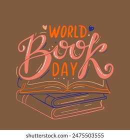 World Book Day lettering art. Handwritten quote concept design. Short phrase graphic print. Education and reading hobby sticker. Typography hand drawn