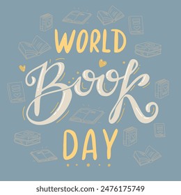 World Book Day lettering art. Handwritten quote concept design. Short phrase graphic print. Education and reading hobby sticker. Typography hand drawn