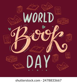 World Book Day lettering art. Handwritten quote concept design. Short phrase graphic print. Education and reading hobby sticker. Typography hand drawn