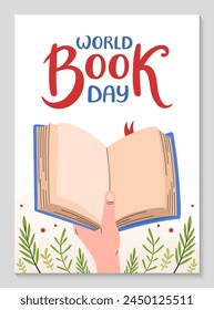 World Book day poster. Hand is holding book. Festive Invitation background with floral pattern. Hand drawn lettering. Vertical Backdrop postcard, poster, text template. Vector flat illustration.