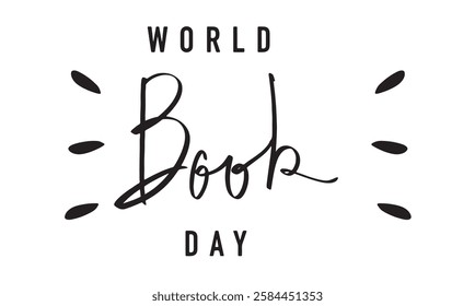 World book day text font calligraphy hand written lettering script black color object icon may month 2025 year international education reading learning student school literature page world book day 